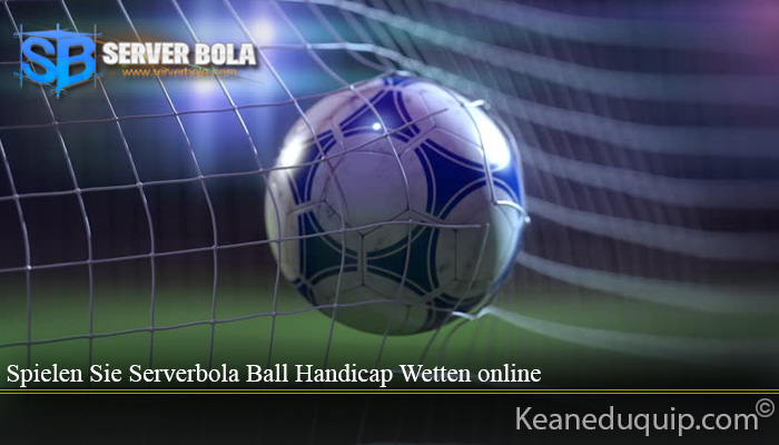 Spielen Sie Serverbola Ball Handicap Wetten online
