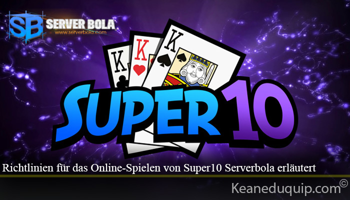 Richtlinien für das Online-Spielen von Super10 Serverbola erläutert